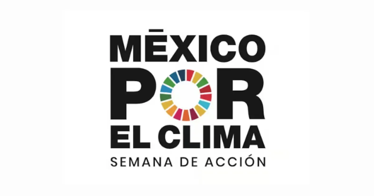 México por el Clima reúne ideas para enfrentar los retos ambientales