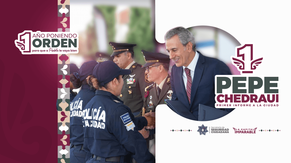Eje 1: Seguridad Ciudadana — Puebla Capital avanza hacia una ciudad más segura